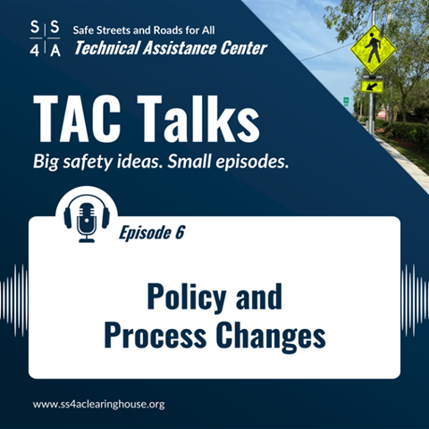 TAC Talk Episode 6: Policy and Process Changes